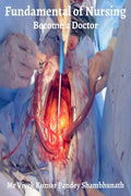 Fundamental of Nursing: Become a Doctor