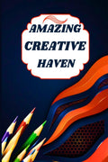 Amazing Creative Haven : Geometric Patterns Coloring Book Adults for Relaxation and Stress Relief