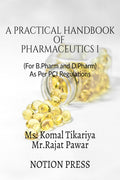 A Practical Handbook of Pharmaceutics I : As Per PCI Regulations