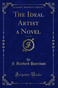 The Ideal Artist a Novel, Vol. 3 of 3 (Classic Reprint)