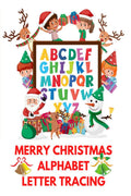 Merry Christmas Alphabet Letter Tracing : Christmas Alphabet Dot To Dot And Coloring Book For Kids. Christmas Workbook