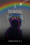 A Dreaming Insomniac