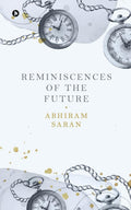 Reminiscences of the Future