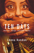 Ten Days: ObsessionRevengeand Murder most Foul