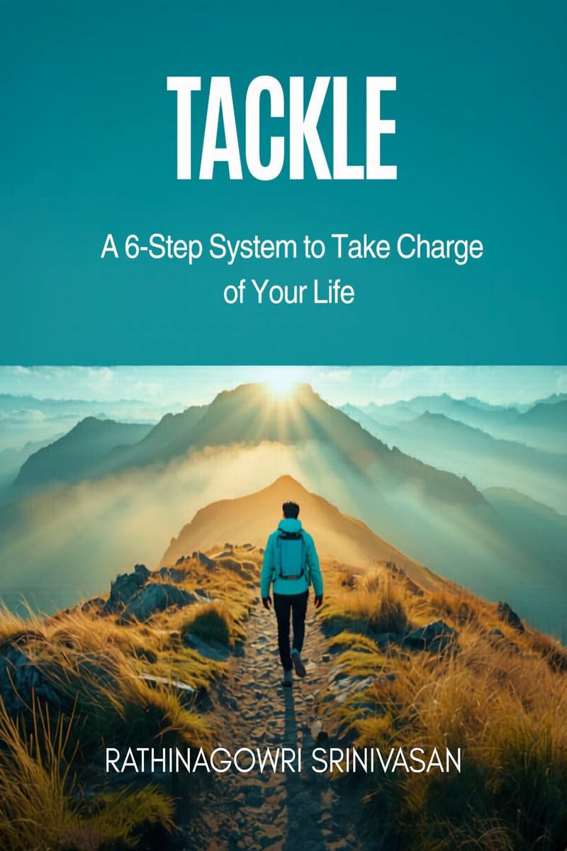 TACKLE: A 6Step System to Take Charge of Your Life