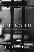 CELL NO. 303 : VOLUME  I