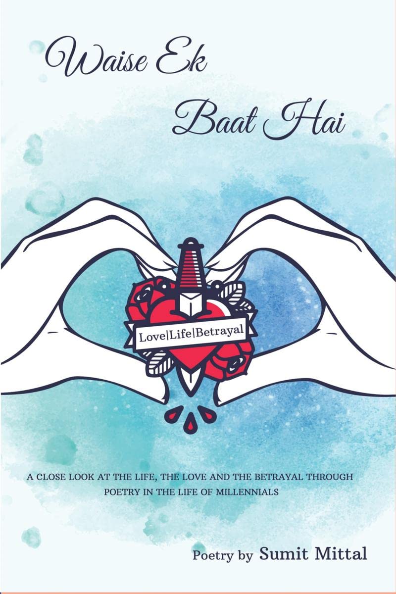 Waise Ek Baat hai : Love, Life, Betrayal