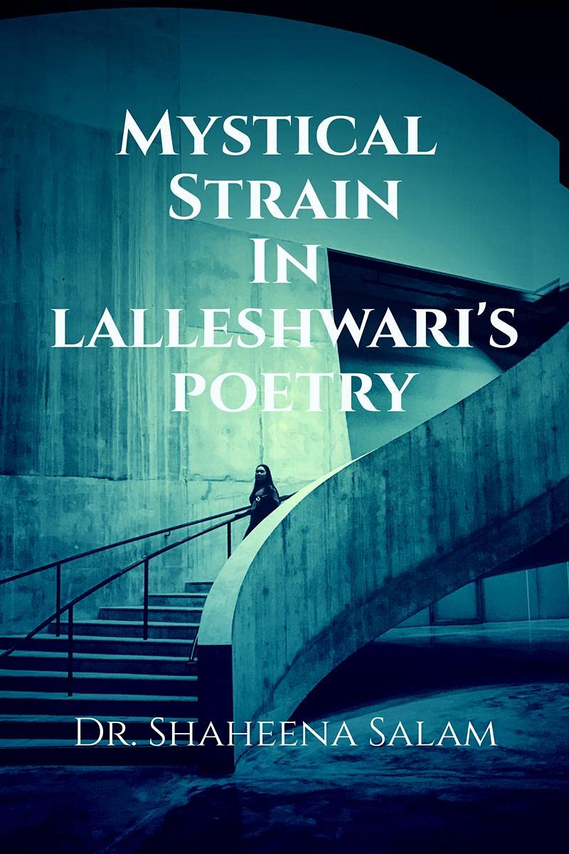 Mystical Strain In LalleshwariS Poetry