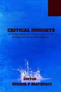 Critical Insights: A Compendium Of Creative Chapters On English Literature And Language