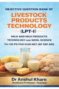 OBJECTIVE QUESTION BANK OF LIVESTOCK PRODUCTS TECHNOLOGY (LPTI): Milk and Milk Products Technology and Wool Science