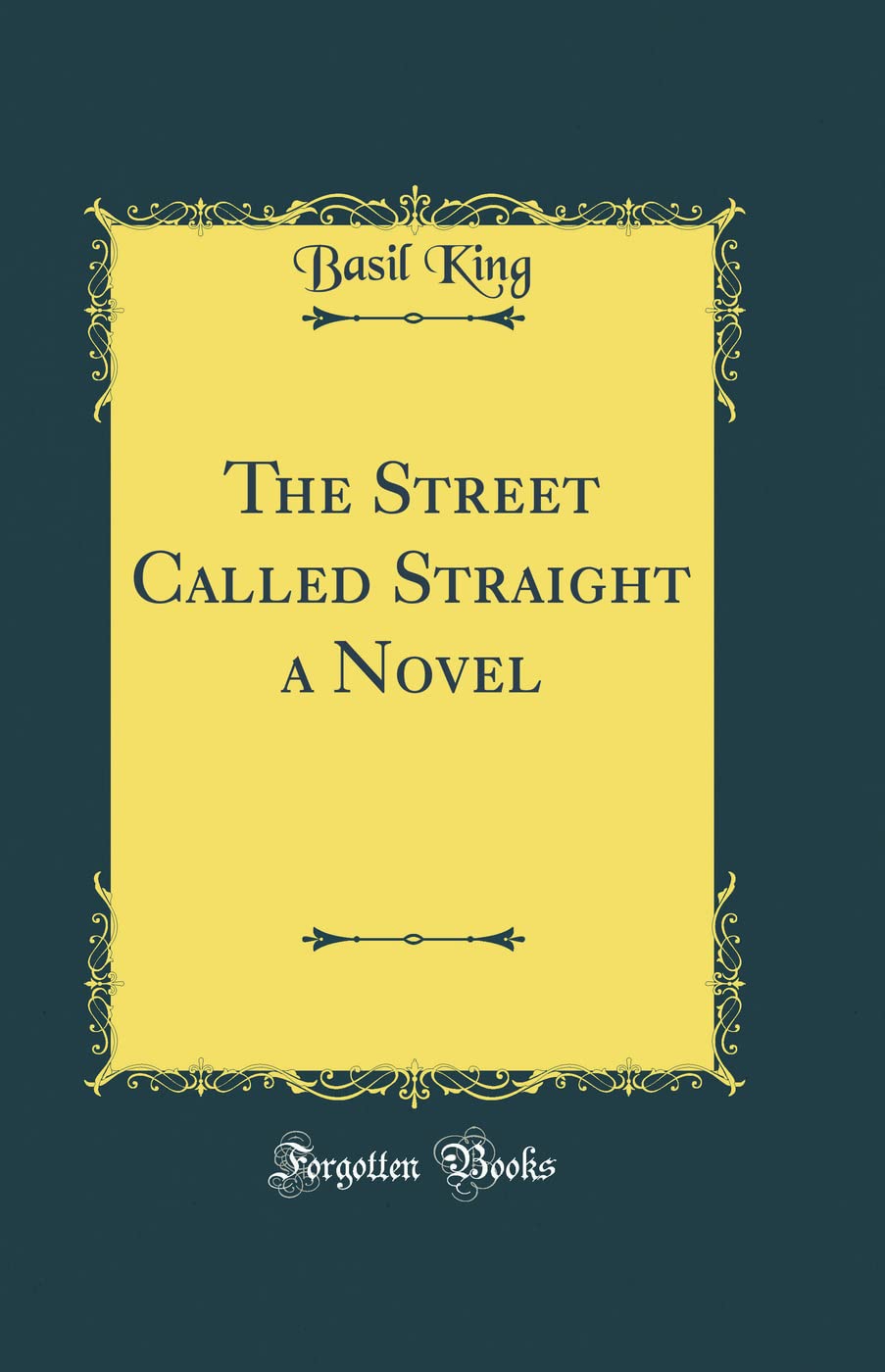 The Street Called Straight a Novel (Classic Reprint)