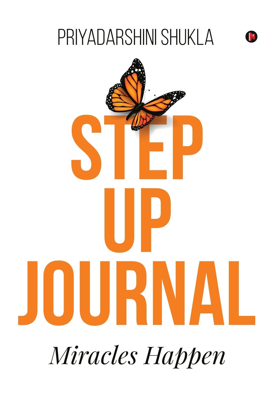 Step Up Journal : Miracles Happen