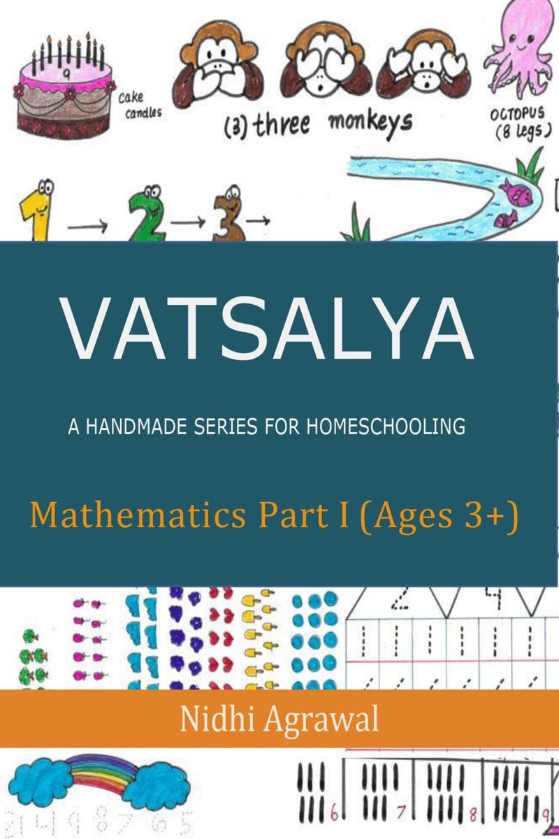 VATSALYA  A handmade series for homeschooling : Mathematics Part I Ages 3+