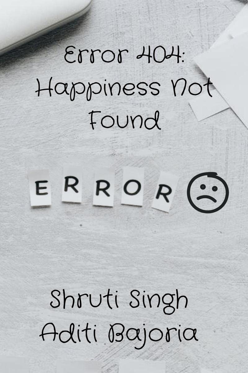 Error 404: Happiness Not Found