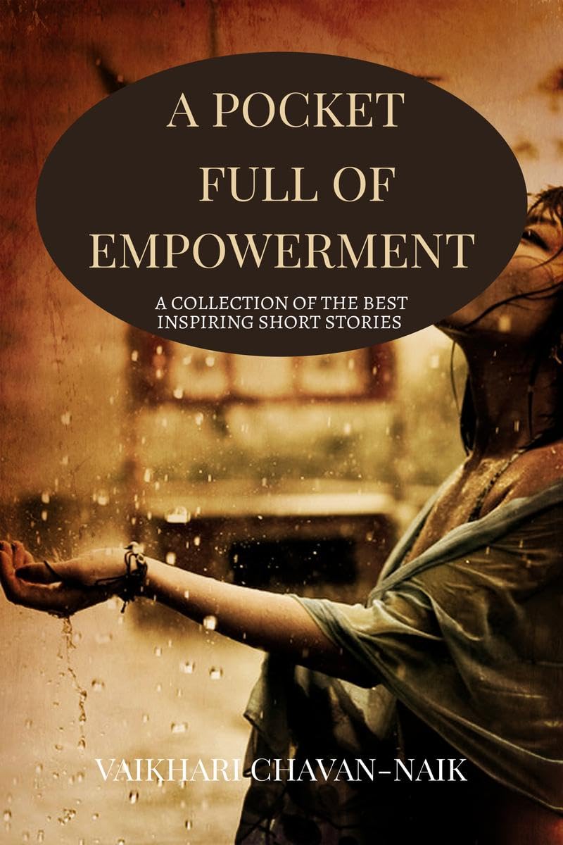 A POCKET FULL OF EMPOWERMENT: A COLLECTION OF THE BEST INSPIRING SHORT STORIES
