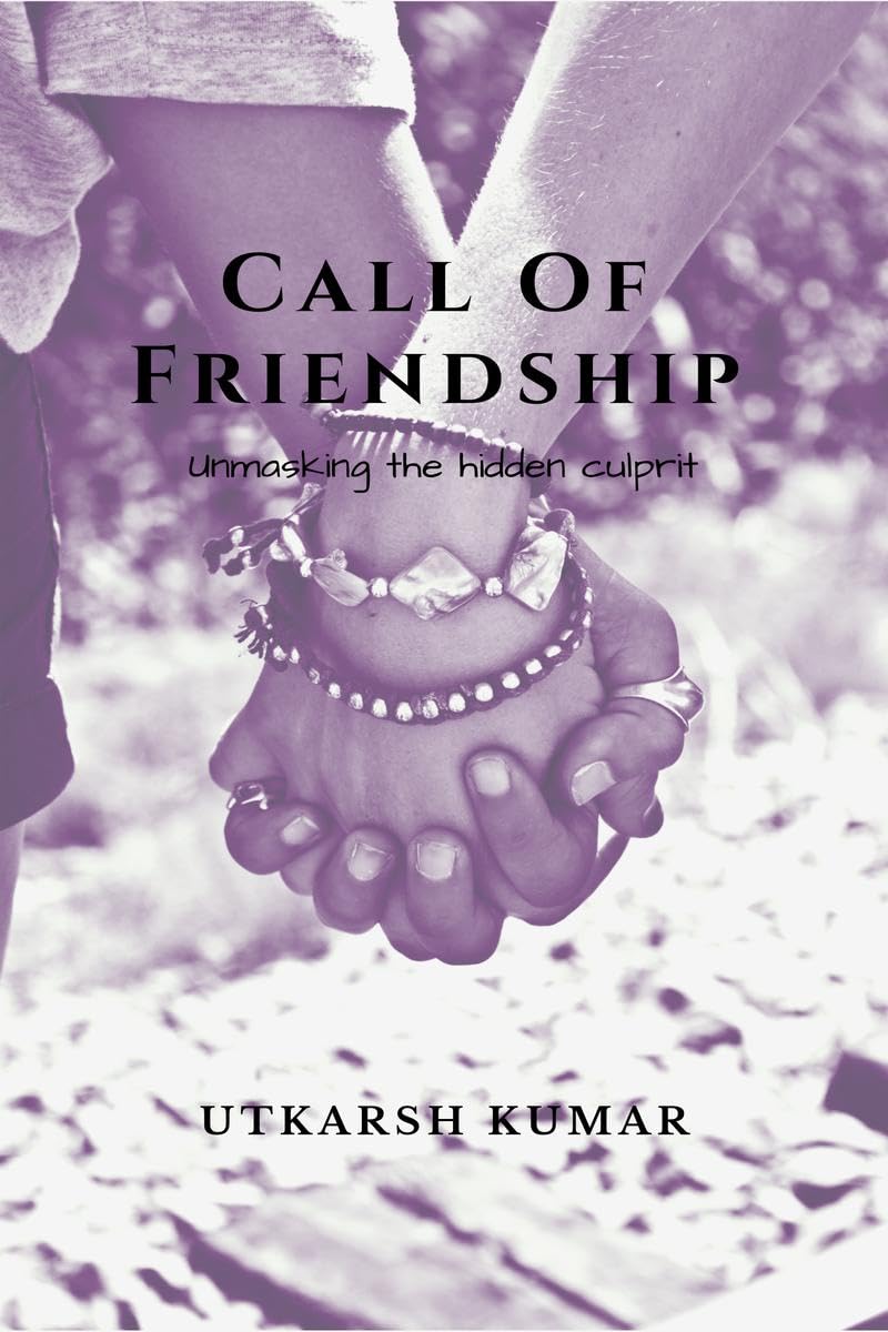 Call Of Friendship : Unmasking the hidden Culprit