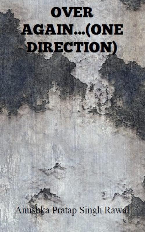 OVER AGAIN...(Harry Styles fanfiction)