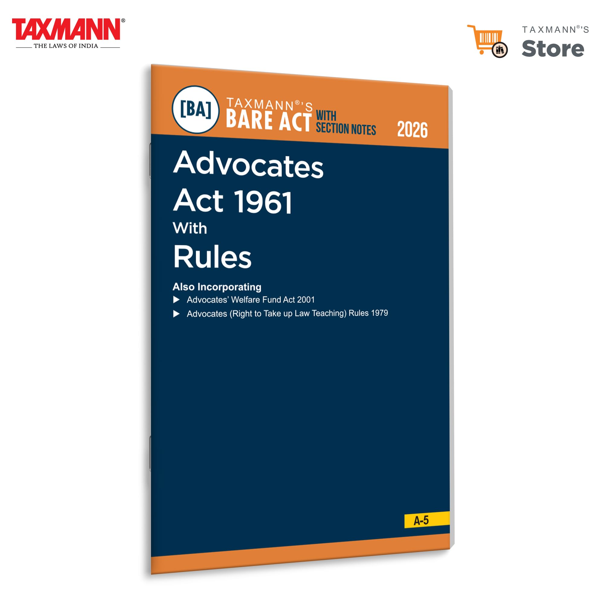 Taxmanns Advocates Act 1961 with Rules [Bare Act with Section Notes]  Comprehensive & Uptodate Statutory Reference Presenti