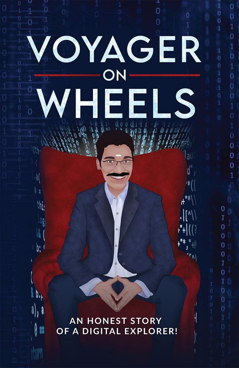 Voyager On Wheels (Colour) : An Honest Story Of A Digital Explorer!