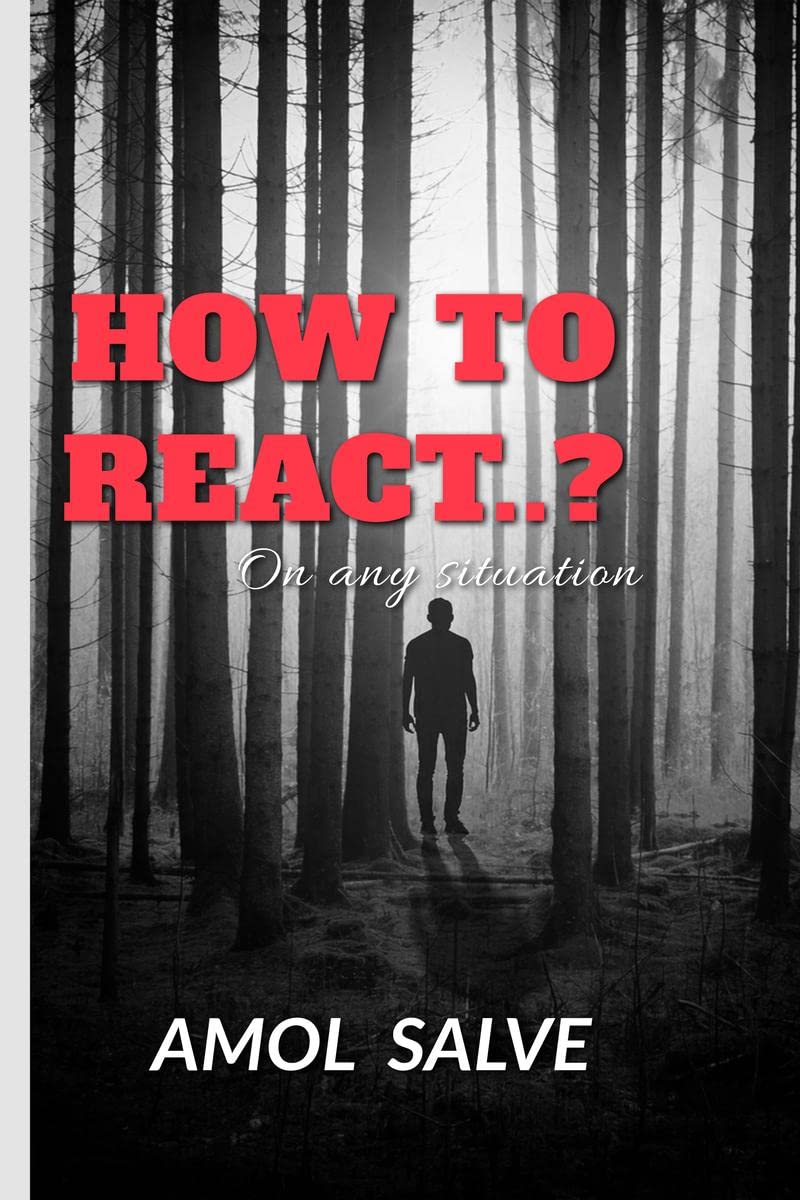 HOW TO REACT..?