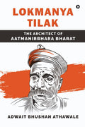 Lokmanya Tilak : The Architect of Aatmanirbhara Bharat