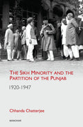 The Sikh Minority And The Partition Of The Punjab 19201947