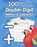 Humble Math  Double Digit Addition & Subtraction : 100 Days of Practice Problems: Grades 13, Word Problems, Reproducible Math 
