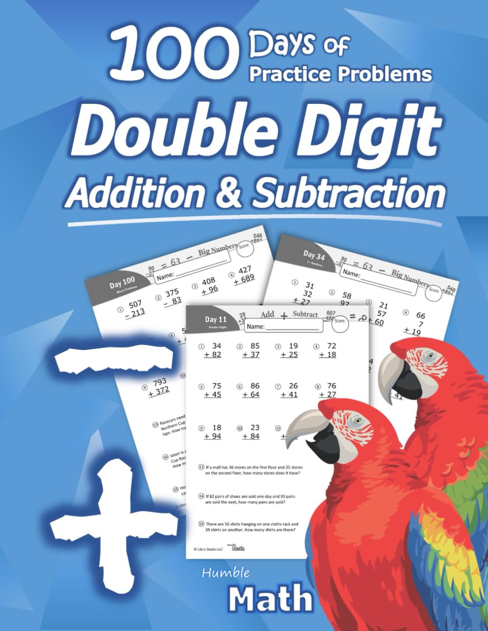 Humble Math  Double Digit Addition & Subtraction : 100 Days of Practice Problems: Grades 13, Word Problems, Reproducible Math 