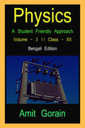 Physics : A Student Friendly Approach || Volume  3 || Class  XII /   :     