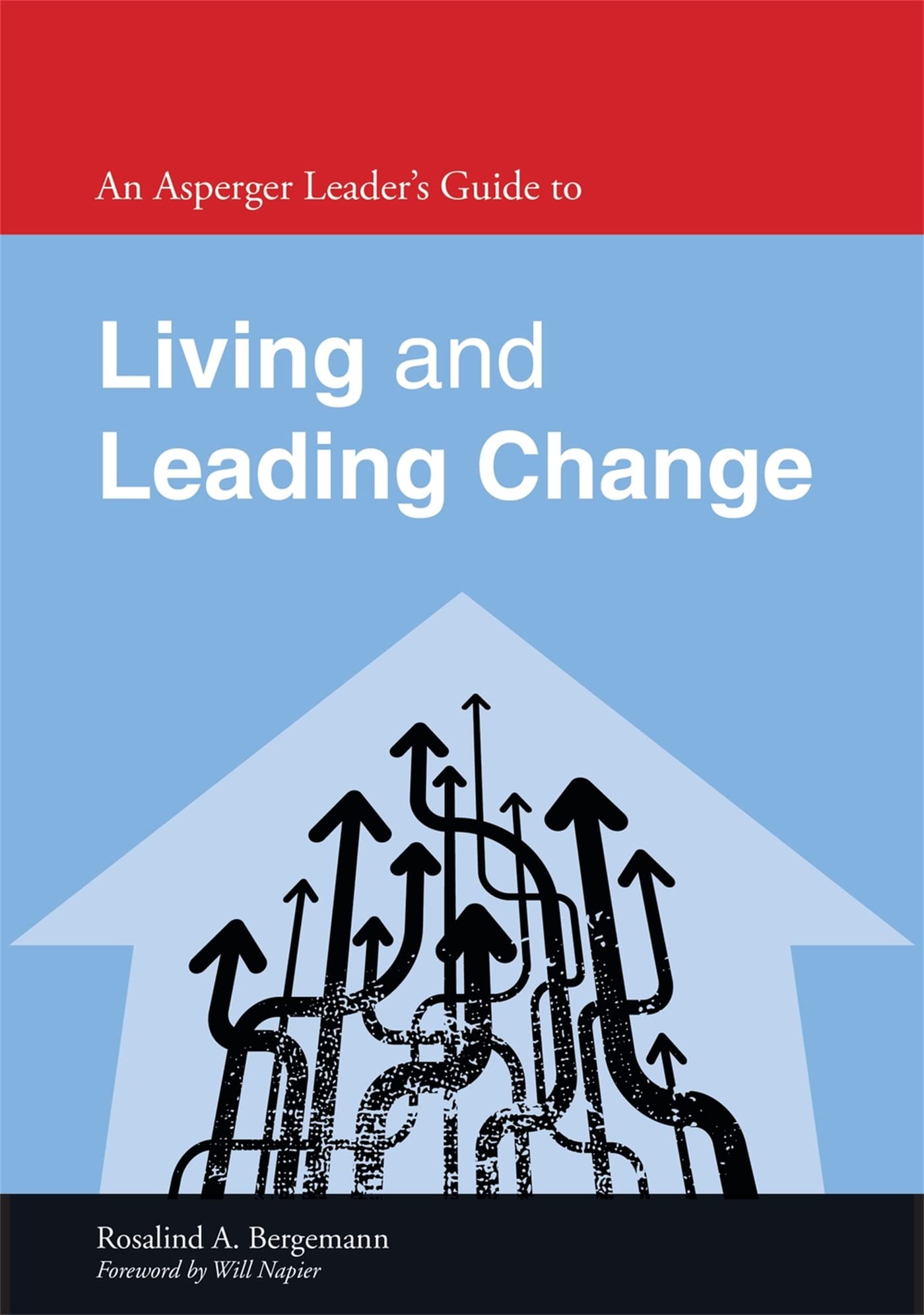 Asperger Leaders Guide To Living And Leading Change