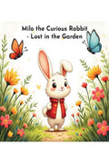 Milo the Curious Rabbit  Lost in the Garden