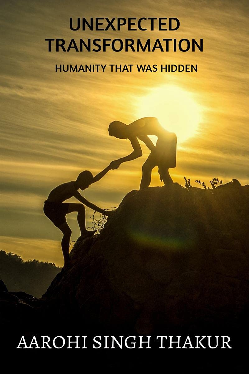 Unexpected Transformation: Humanity That Was Hidden
