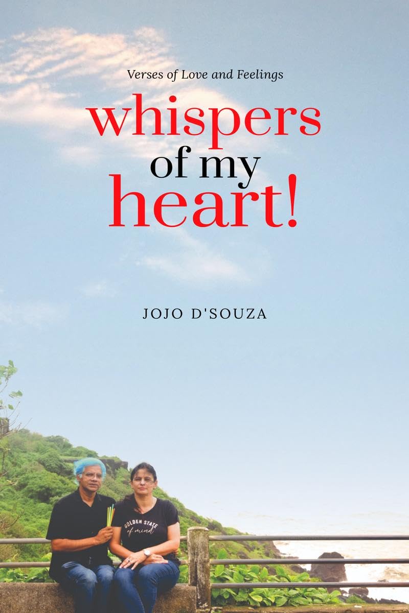 Whispers of my Heart! : Verses of Love and Feelings