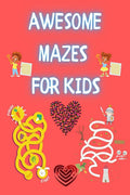 Awesome Mazes for Kids: Funny Mazes | Activity Book for Kids and Adults | Awesome Mazes for Kids with Solutions | Maze Activity 