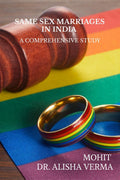 SAME SEX MARRIAGES IN INDIA: A COMPREHENSIVE STUDY