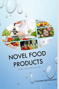 Novel food products : Along with their analysis