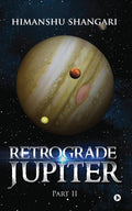 Retrograde Jupiter  Part II