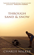 Through Sand & Snow: a man, a bicycle, and a 43,000mile journey to adulthood via the ends of the Earth