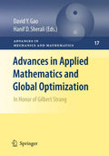 Advances in Applied Mathematics and Global Optimization: In Honor of Gilbert Strang (Advances in Mechanics and Mathematics)