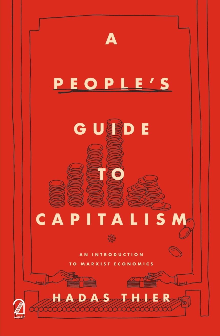 A PeopleS Guide To Capitalism: An Introduction To Marxist Economics