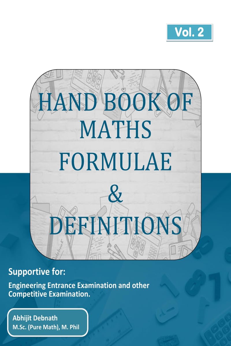 Hand Book Of Maths Formulae And Definitions: Maths Formula Book