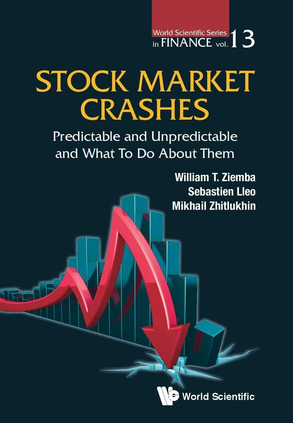 STOCK MARKET CRASHES: PREDICTABLE AND UNPREDICTABLE AND WHAT TO DO ABOUT THEM