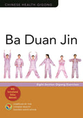 Ba Duan Jin: EightSection Qigong Exercises