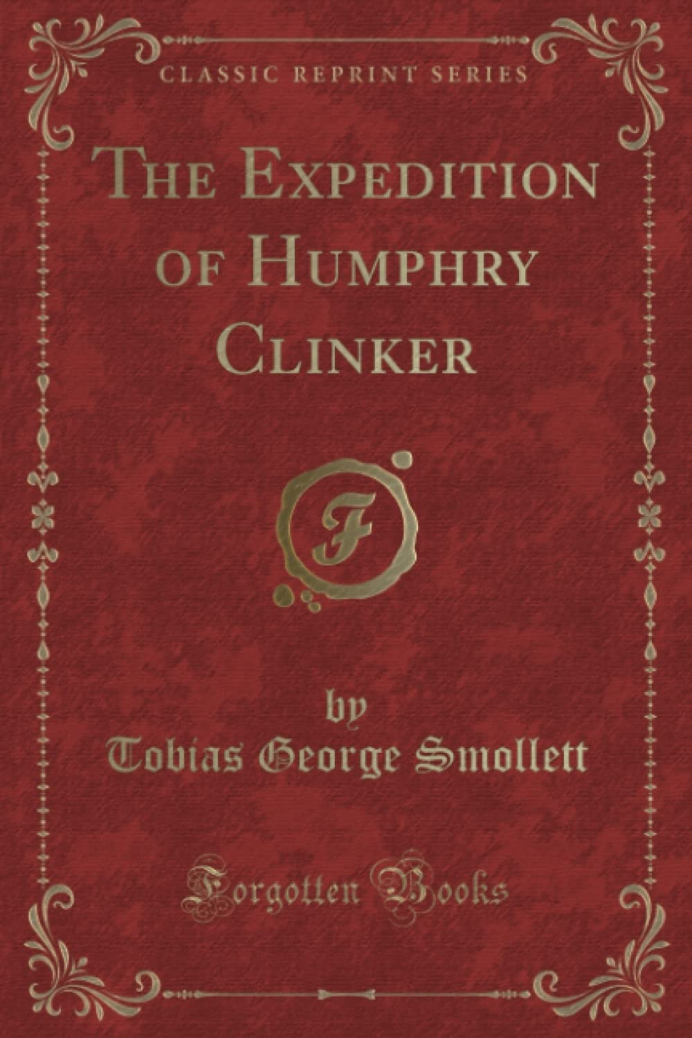 The Expedition of Humphry Clinker (Classic Reprint)