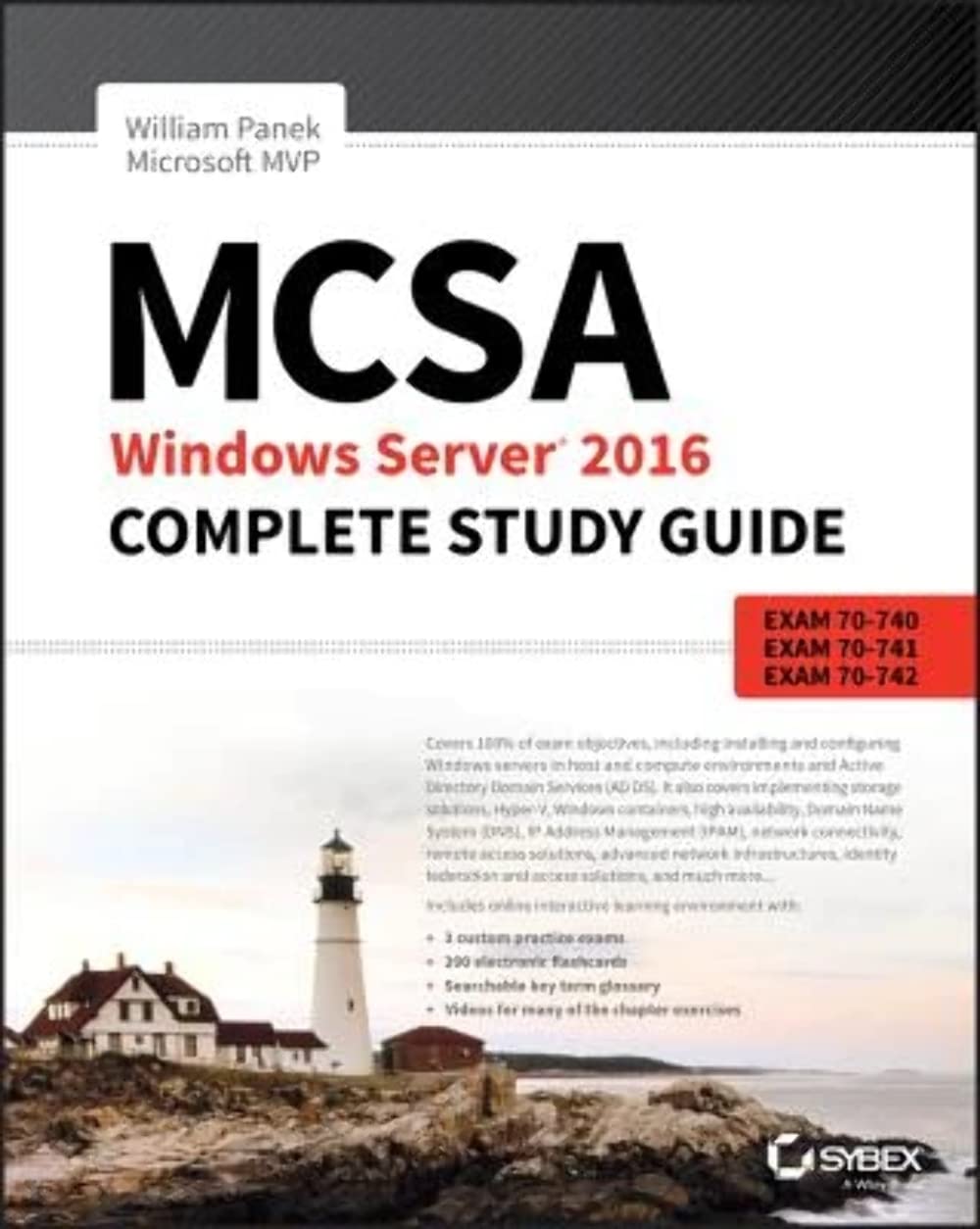 MCSA Windows Server 2016 Complete Study Guide: Exam 70740, Exam 70741, Exam 70742 and Composite Upgrade Exam 70743