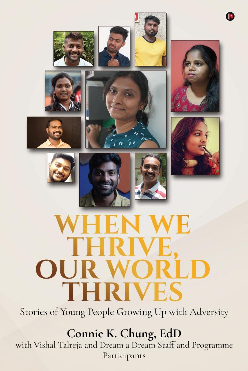 When We Thrive, Our World Thrives : Stories of Young People Growing Up With Adversity