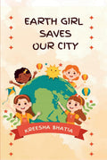 Earth Girl Saves our City