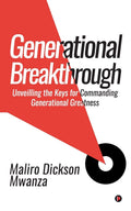 Generational Breakthrough: Unveilling The Keys For Commanding Generational Greatness