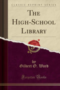 The HighSchool Library (Classic Reprint)