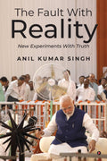 The Fault With Reality : New Experiments With Truth